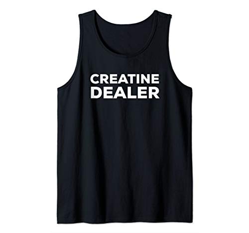 Funny Workout Top - CREATINE DEALER Tank Top