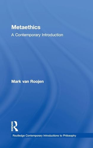 Metaethics: A Contemporary Introduction 0415894417 Book Cover