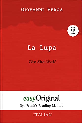 La Lupa / The She-Wolf (with audio-CD) - Ilya Frank’s Reading Method - Bilingual edition Italian-English: Learning, refreshing and perfecting Italian ... - Lesemethode von Ilya Frank)