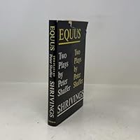 Equus and Shrivings: Two plays 0689106300 Book Cover