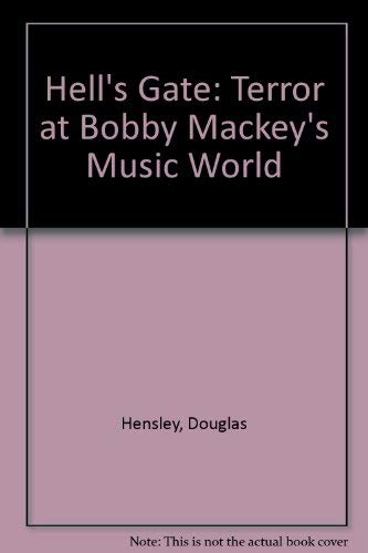 Hell's Gate: Terror at Bobby Mackey's Music World 0963049984 Book Cover