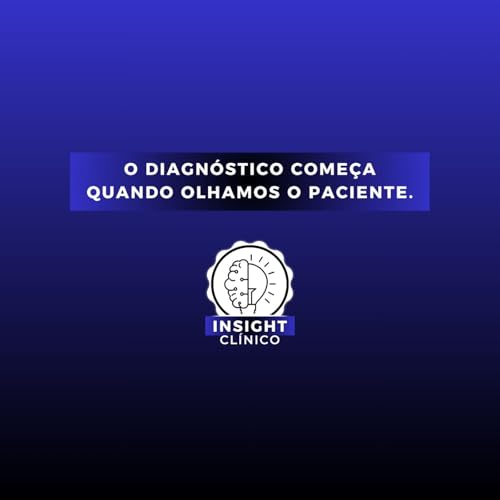 O diagn&oacute;stico come&ccedil;a quando olhamos o paciente.