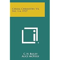 Cereal Chemistry, V4, No. 1-6, 1927