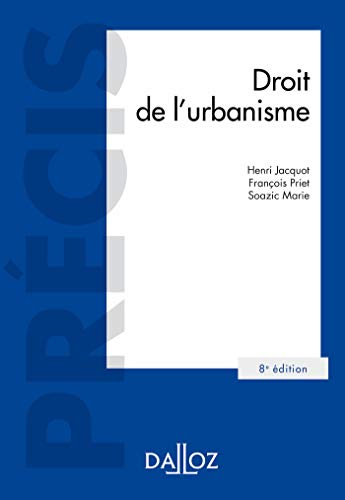Télécharger Droit de l'urbanisme - 8e éd. (Précis) Gratuit