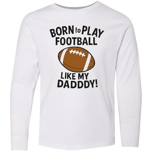 inktastic Born to Play Like My Daddy Football Youth Long Sleeve T-Shirt