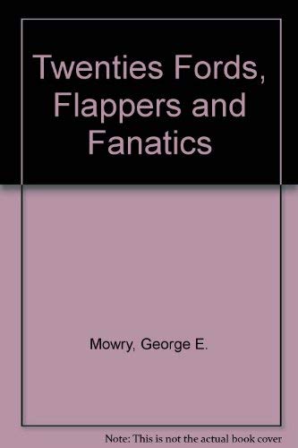 The Twenties: Fords, Flappers & Fanatics 0844626244 Book Cover