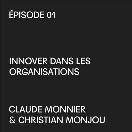 Comment innover dans les organisations ? Podcast Por  arte de portada