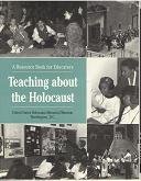 Paperback TEACHING ABOUT THE HOLOCAUST: A RESOURCE BOOK FOR EDUCATORS -- INCLUDES BONUS PACKAGE OF BIO SHEETS Book