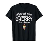 Cherry Vanilla Ice Cream Gift for Ice Cream Lovers! T-Shirt