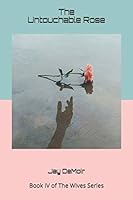 The Untouchable Rose B08DBW1642 Book Cover