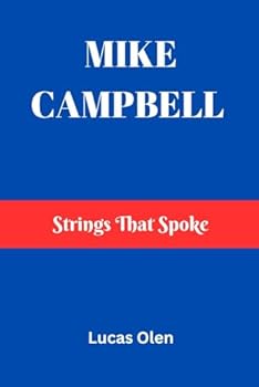 Paperback Biography of Mike Campbell: Strings That Spoke Book
