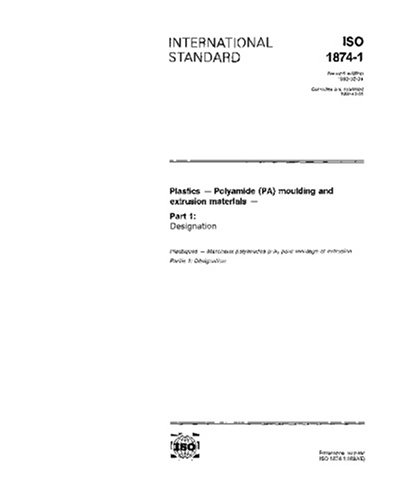 ISO 1874-1:1992, Plastics - Polyamide (PA) moulding and extrusion ...
