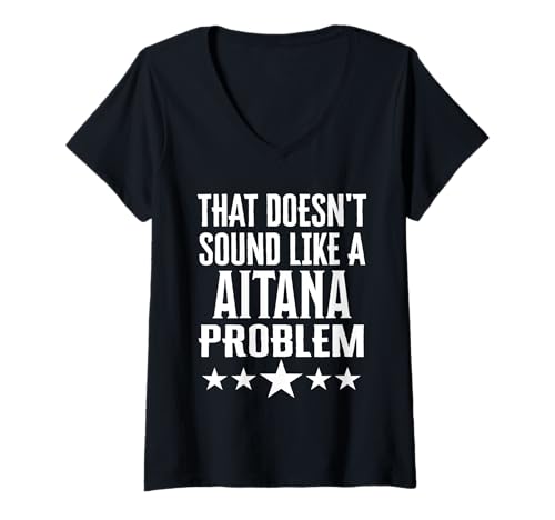Mujer Eso no suena como un problema de Aitana Nombre Camiseta Cuello V
