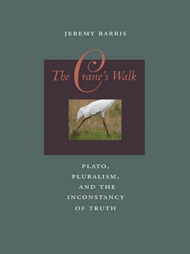 Buy The Crane's Walk: Plato, Pluralism, and the Inconstancy of Truth — BookShops.in