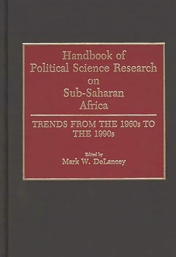 Handbook of Political Science Research on Sub-Saharan Africa: Trends from the 1960s to the 1990s