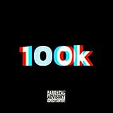 100k [Explicit]
