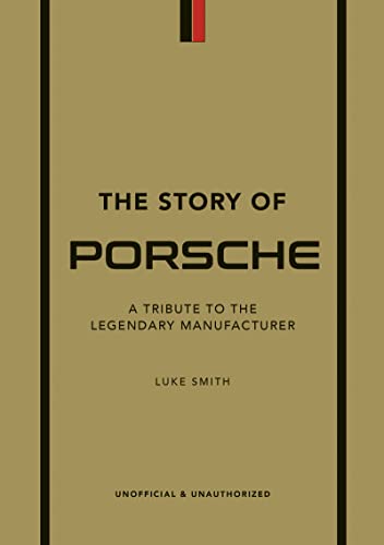 The Story of Porsche: A Tribute to the Legendary Manufacturer (The Little Book of Transportation, 3) Hardcover – November 29, 2022