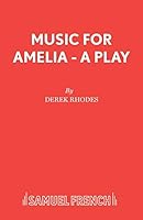 Music for Amelia - A Play 0573023719 Book Cover