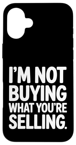 I'm Not Buying What You're Selling ���^�I�ȕ��͋C - �X�}�z�P�[�X iPhone 16 Plus �p