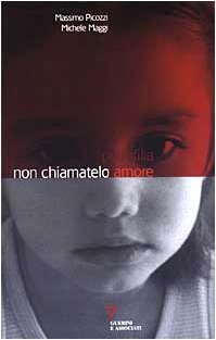 Pedofilia. Non chiamatelo amore