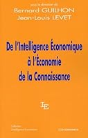 DE L'INTELLIGENCE ECONOMIQUE A L'ECONOMIE DE LA CONNAISSANCE 2717845895 Book Cover