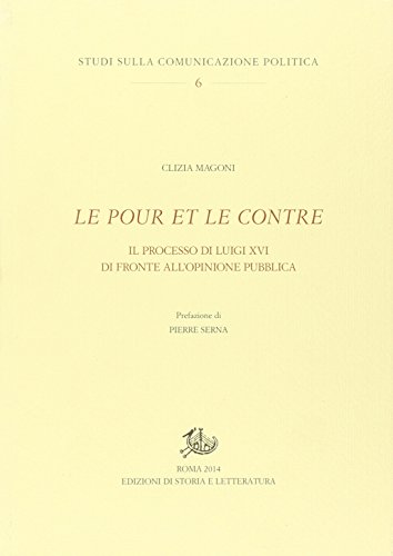  Le pour et le contre. Il processo di Luigi XVI di fronte all\'opinione pubblica