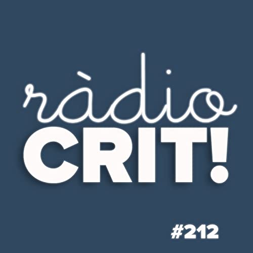 CRIT! Ràdio #212 [2022-03-30]