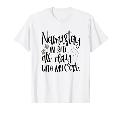 Lustiges Katzen-Shirt Namastay im Bett All Day With My Cat Pet Mom T-Shirt