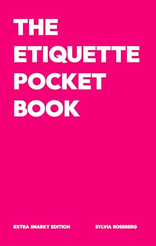 The Etiquette Guidebook, Extra Snarky Edition