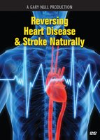 Gary Null - Reversing Heart Disease & Stroke Naturally