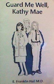 Guard Me Well, Kathy Mae