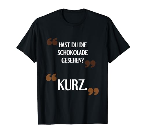 Divertido mensaje de chocolate Sarkasmus Ironie Fun Gesehen Kurz Camiseta