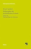 Philosophie der symbolischen Formen. Dritter Teil: Phänomenologie der Erkenntnis (Philosophische Bibliothek)