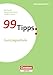 Produktbild 99 Tipps - Praxis-Ratgeber Schule für die Sekundarstufe I und II: Ganztagsschule: Buch