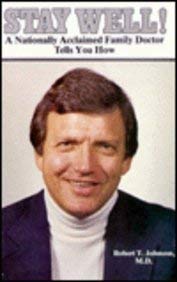 Stay Well!: A Nationally Acclaimed Family Doctor Tells You How