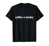Books And Coffee Tee