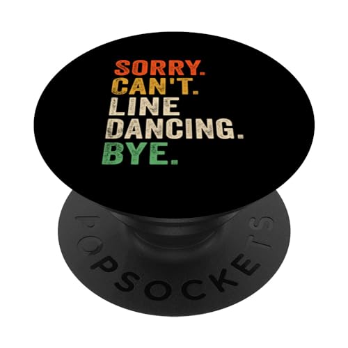 Lo siento no puedo bailar en línea Bye Funny Line Dancing PopSockets PopGrip Intercambiable