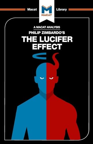 An Analysis of Philip Zimbardo's The Lucifer Effect: Understanding How