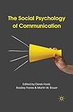 The Social Psychology of Communication
