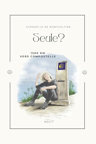 SEULE ?: 1500 km vers Compostelle