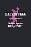 Notizbuch: Basketball Jungen haben es erfunden Mädchen haben es perfektioniert.: 120 Seiten liniertes Notizheft 6x9 Zoll (ca. A5) | Das extra große ... | Viel Platz für wichtige Notizen!