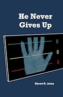 He Never Gives Up B0G18V8L8Y Book Cover