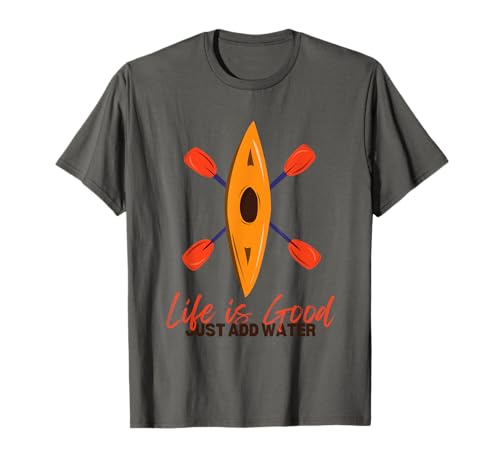 Life is Really Good Kayaking T-Shirt
