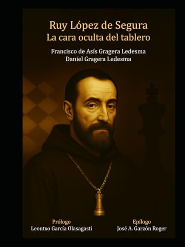 Ruy López de Segura.: La cara oculta del tablero.