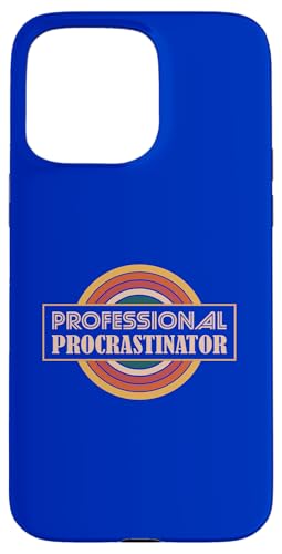 Procrastinateur Professionnel Coque pour iPhone 15 Pro Max