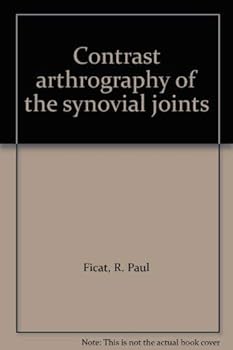 Hardcover Contrast arthrography of the synovial joints Book