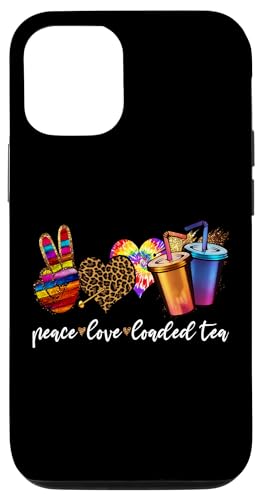 iPhone 14 Pro Peace Love Loaded Tea Funny Loaded Tea Lover Case