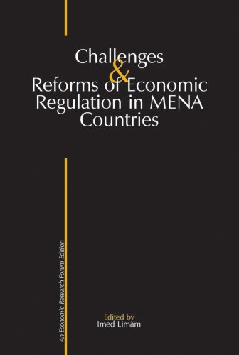 Challenges and Reforms of Economic Regulation in the Mena Countries ...