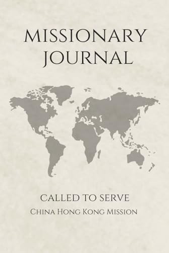 LDS Missionary Journal for Elders and Sisters: China Hong Kong Mission | Gift for Mormon Missionaries | Farewell Present | 6"x9" Lined Notebook 140 ... Essentials | Daily Reflection & Keepsake image 2