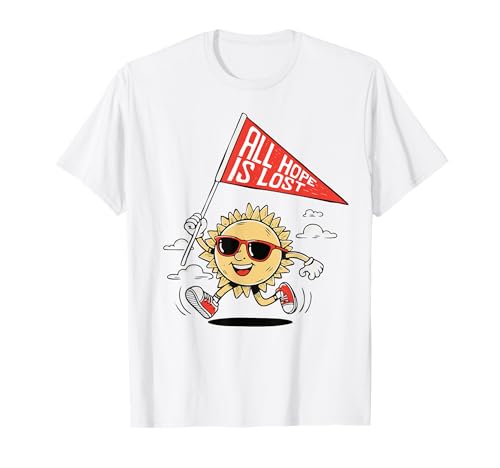 All Hope is Lost Funny Retro Cartoon Sun Sarcasm Retro Camiseta
